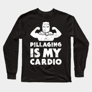 Pillaging | Funny Renaissance Festival Costume Long Sleeve T-Shirt